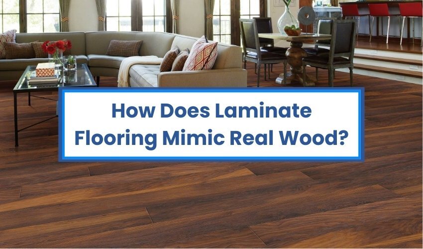 How Does Laminate Flooring Mimic Real Wood